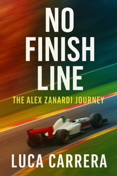 No Finish Line: The Alex Zanardi Journey