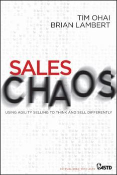 Hardcover Sales Chaos: Using Agility Selling to Think and Sell Differently Book