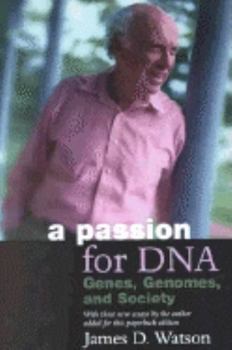 Paperback A Passion for Dna: Genes, Genomes, and Society Book