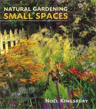 Hardcover Natural Gardening in Small Spaces Book