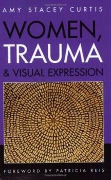 Paperback Women, Trauma & Visual Expression Book