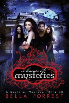 A House of Mysteries - Book #43 of the A Shade of Vampire