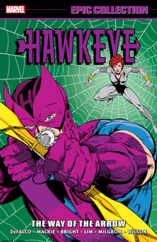 Hawkeye Epic Collection: The Way of the Arrow - Book  of the Hawkeye Epic Collection