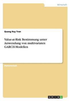 Paperback Value-at-Risk Bestimmung unter Anwendung von multivariaten GARCH-Modellen [German] Book