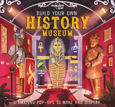 Hardcover Lonely Planet Kids Build Your Own History Museum Book