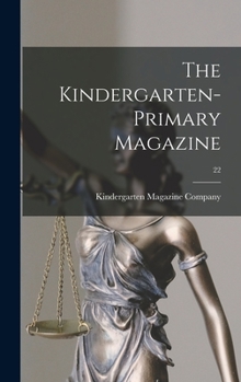Hardcover The Kindergarten-primary Magazine; 22 Book