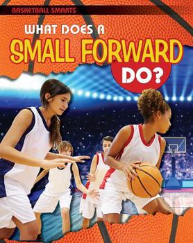 Paperback What Does a Small Forward Do? Book