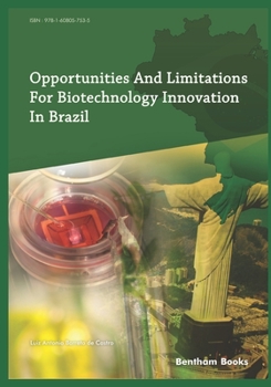 Paperback Opportunities and Limitations For Biotechnology Innovation In Brazil Book