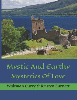 Paperback Mystic And Earthy: Mysteries Of Love Book