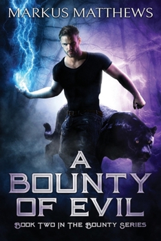 Paperback A Bounty of Evil: Book Two in the Bounty series Book