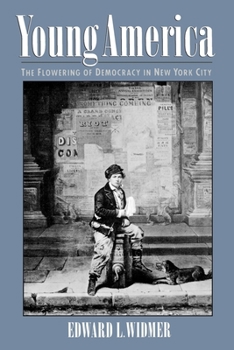 Paperback Young America: The Flowering of Democracy in New York City Book