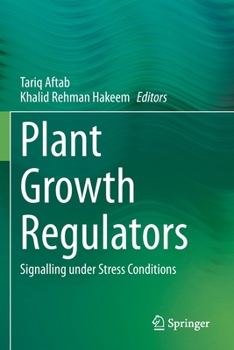 Paperback Plant Growth Regulators: Signalling Under Stress Conditions Book