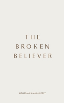 Paperback The Broken Believer Book