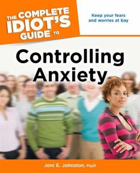 Paperback The Complete Idiot's Guide to Controlling Anxiety Book