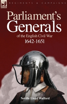 Paperback Parliament's Generals of the English Civil War 1642-1651 Book