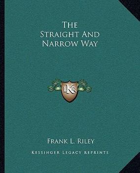 Paperback The Straight And Narrow Way Book
