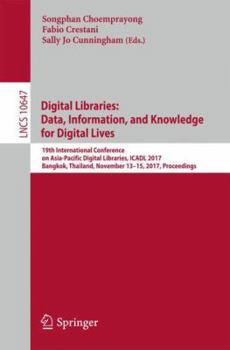 Paperback Digital Libraries: Data, Information, and Knowledge for Digital Lives: 19th International Conference on Asia-Pacific Digital Libraries, Icadl 2017, Ba Book