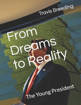 Paperback From Dreams to Reality: The Young President Book