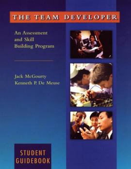 Paperback The Team Developer: An Assessment and Skill Building Program Student Guidebook Book