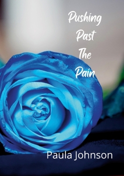 Paperback Pushing Past The Pain Book