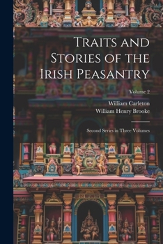 Paperback Traits and Stories of the Irish Peasantry: Second Series in Three Volumes; Volume 2 Book