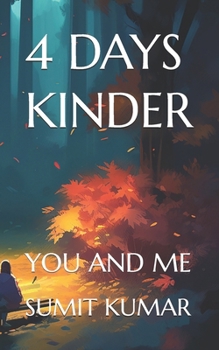 4 DAYS KINDER: YOU AND ME