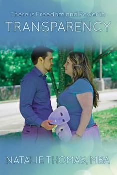 Paperback There is Freedom and Power in Transparency Book