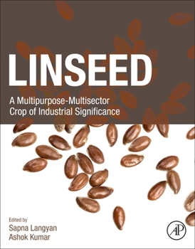 Paperback Linseed: A Multipurpose-Multisector Crop of Industrial Significance Book
