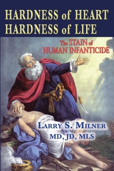 Hardness of Heart - Hardness of Life: The Stain of Human Infanticide