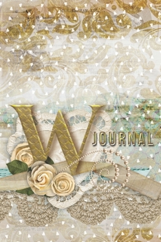 Paperback W Journal: Letter W Initial Monogram Lined Notebook - Flower and Heart Cream Book