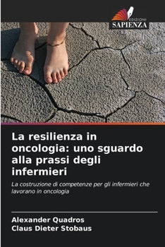 Paperback La resilienza in oncologia: uno sguardo alla prassi degli infermieri [Italian] Book
