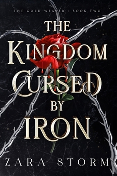 The Kingdom Cursed by Iron (The Gold Weaver) - Book #2 of the Gold Weaver