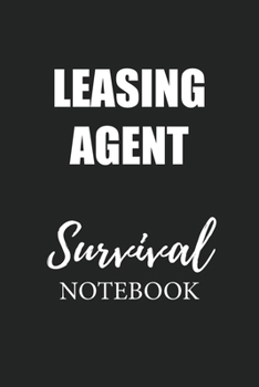 Leasing Agent Survival Notebook: Small Undated Weekly Planner for Work and Personal Everyday Use Habit Tracker Password Logbook Music Review Playlist Diary Journal