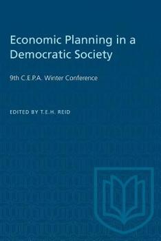 Paperback Economic Planning in a Democratic Society: 9th C.E.P.A. Winter Conference Book