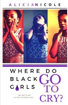 Paperback Where Do Black Girls Go To Cry? Book