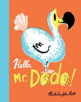 Hardcover Hello, Mr. Dodo! Book