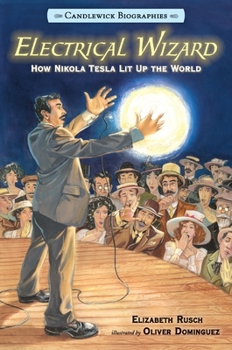 Paperback Electrical Wizard: Candlewick Biographies: How Nikola Tesla Lit Up the World Book