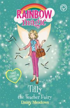 Paperback Tilly the Teacher Fairy: Special (Rainbow Magic) Book