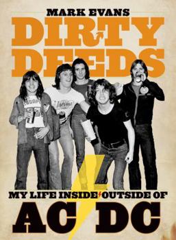Paperback Dirty Deeds: My Life Inside/Outside of AC/DC Book