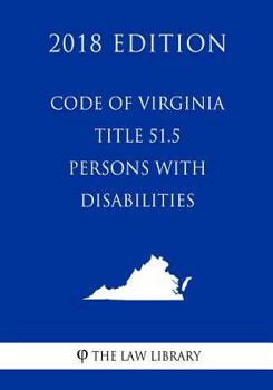 Paperback Code of Virginia - Title 51.5 - Persons with Disabilities (2018 Edition) Book