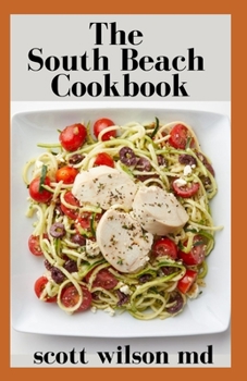 Paperback Southbeach Cookbook: The Incredible Guide To Reverse Your Metabolism And Restore Health Book