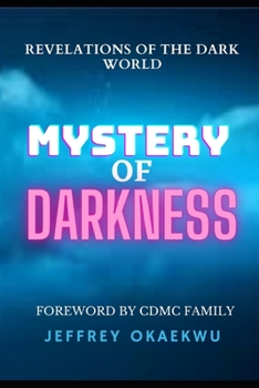 Mystery of Darkness: Revelations of the Dark World