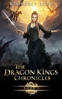 The Dragon Kings Chronicles: Book 5 - Book #10 of the Dragon Kings Chronicles