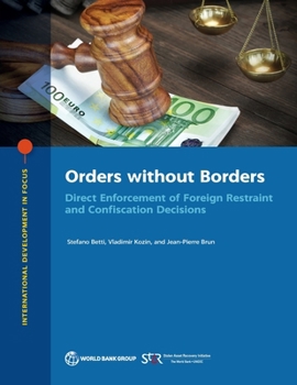 Paperback Orders without Borders: Direct Enforcement of Foreign Restraint and Confiscation Decisions Book