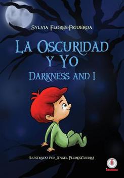 Paperback La oscuridad y yo: Darkness and I [Spanish] Book