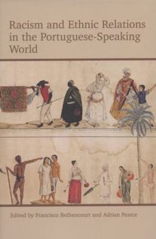 Hardcover Racism and Ethnic Relations in the Portuguese-Speaking World Book