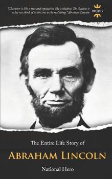 Paperback Abraham Lincoln: National Hero. The Entire Life Story Book
