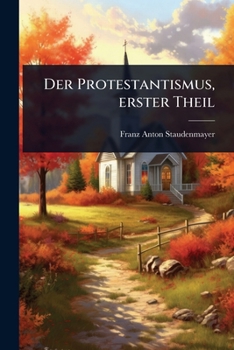 Paperback Der Protestantismus, erster Theil [German] Book