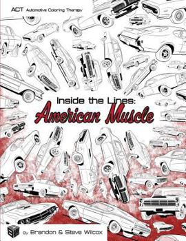 Paperback Inside the Lines: American Muscle: Adult Automotive Coloring Therapy Book