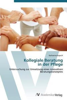 Paperback Kollegiale Beratung in Der Pflege [German] Book